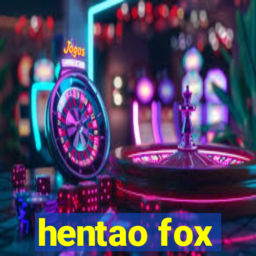 hentao fox